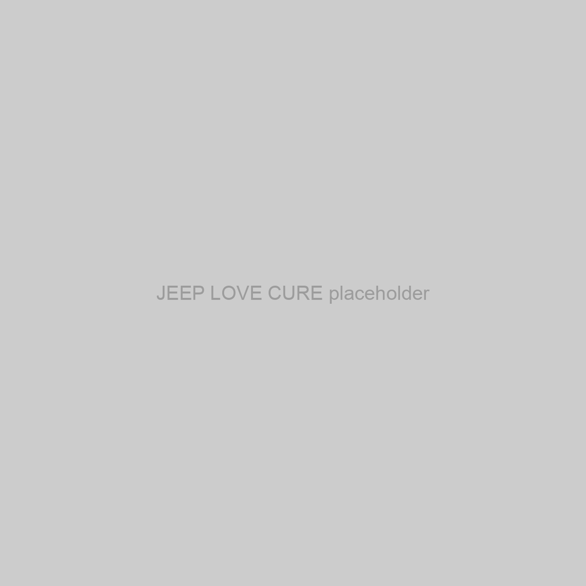 JEEP LOVE CURE Placeholder Image
